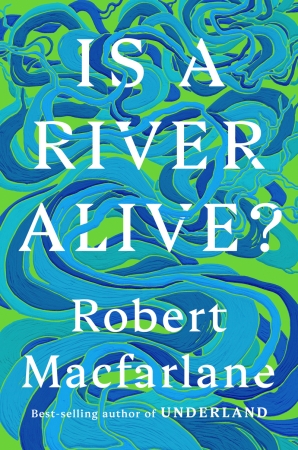 《Is a River Alive?》,Robert Macfarlane,W. W. Norton & Company,2025。(圖片來源:W. W. Norton & Company) 《Is a River Alive?》,Robert Macfarlane,W. W. Norton & Company,2025。(圖片來源:W. W. Norton & Company)